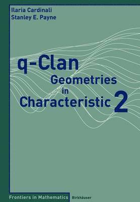 bokomslag q-Clan Geometries in Characteristic 2