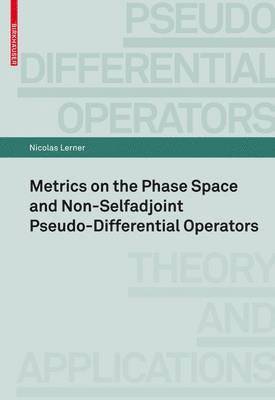 Metrics on the Phase Space and Non-Selfadjoint Pseudo-Differential Operators 1