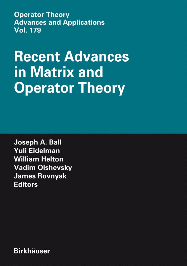 Joseph A. Ball, Yuli Eidelman, J. William Helton, Vadim Olshevsky, James Rovnyak - Recent Advances in Matrix and Operator Theory, Inbunden