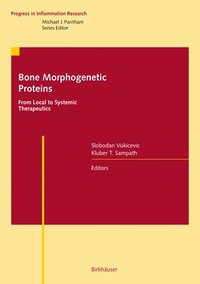 bokomslag Bone Morphogenetic Proteins: From Local to Systemic Therapeutics
