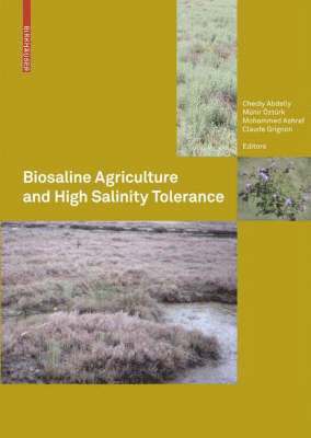 Biosaline Agriculture and High Salinity Tolerance 1