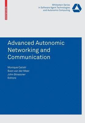 Advanced Autonomic Networking and Communication 1