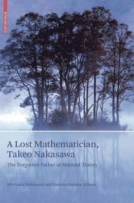 A Lost Mathematician, Takeo Nakasawa 1