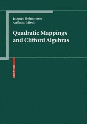 bokomslag Quadratic Mappings and Clifford Algebras