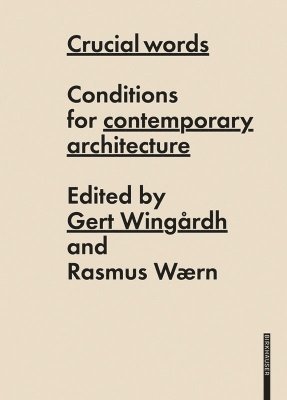 Gert Wingårdh, Rasmus Wærn - Crucial Words, Inbunden