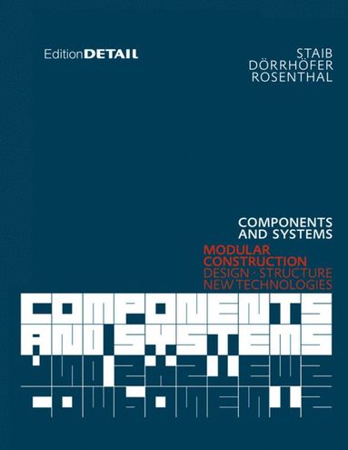 Gerald Staib, Andreas Dörrhöfer, Markus Rosenthal - Components and Systems, Inbunden