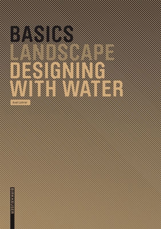 Axel Lohrer, Cornelia Bott - Basics Designing with Water, Inbunden. Tillgänglighet: Tillfälligt slut