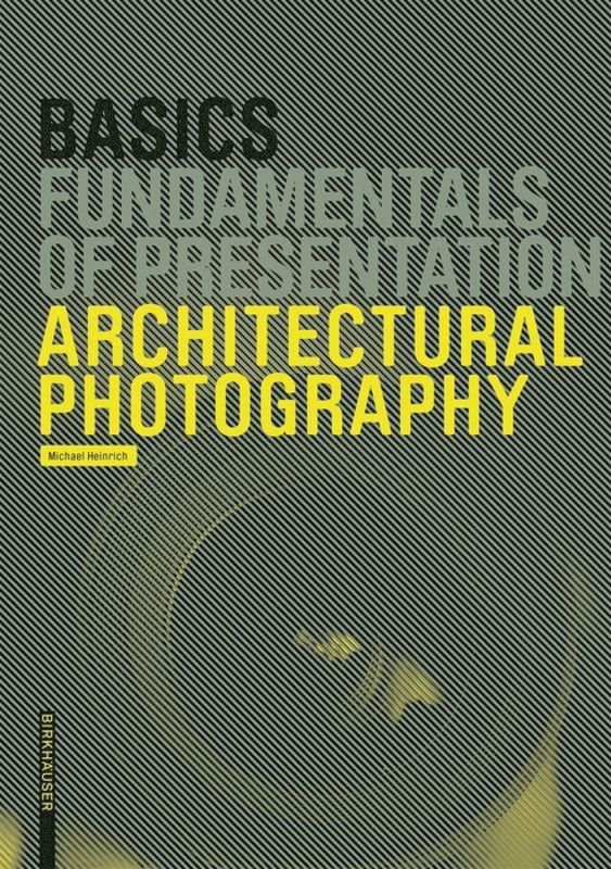 Michael Heinrich - Basics Architectural Photography, Häftad