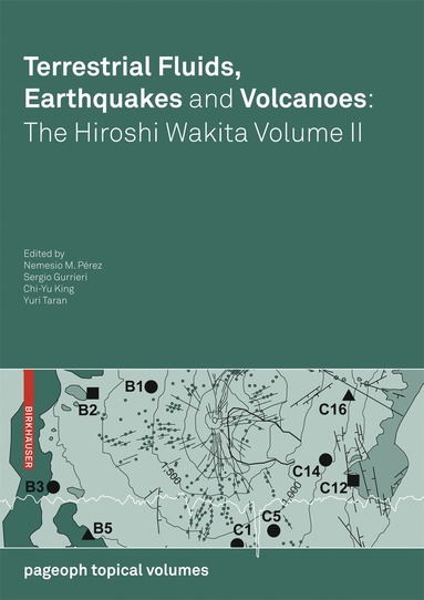 bokomslag Terrestrial Fluids, Earthquakes and Volcanoes: the Hiroshi Wakita Volume II