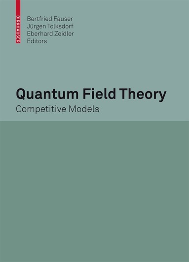 Bertfried Fauser, Jürgen Tolksdorf, Eberhard Zeidler - Quantum Field Theory, Inbunden