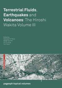 bokomslag Terrestrial Fluids, Earthquakes and Volcanoes: The Hiroshi Wakita Volume III
