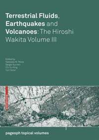 bokomslag Terrestrial Fluids, Earthquakes and Volcanoes: The Hiroshi Wakita Volume III