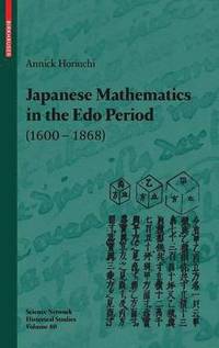 bokomslag Japanese Mathematics in the Edo Period (1600-1868)