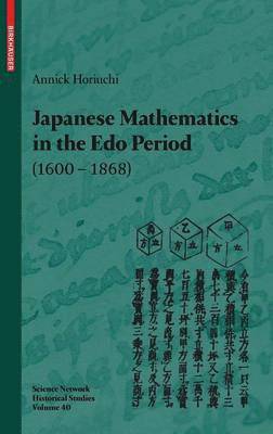 Japanese Mathematics in the Edo Period (1600-1868) 1