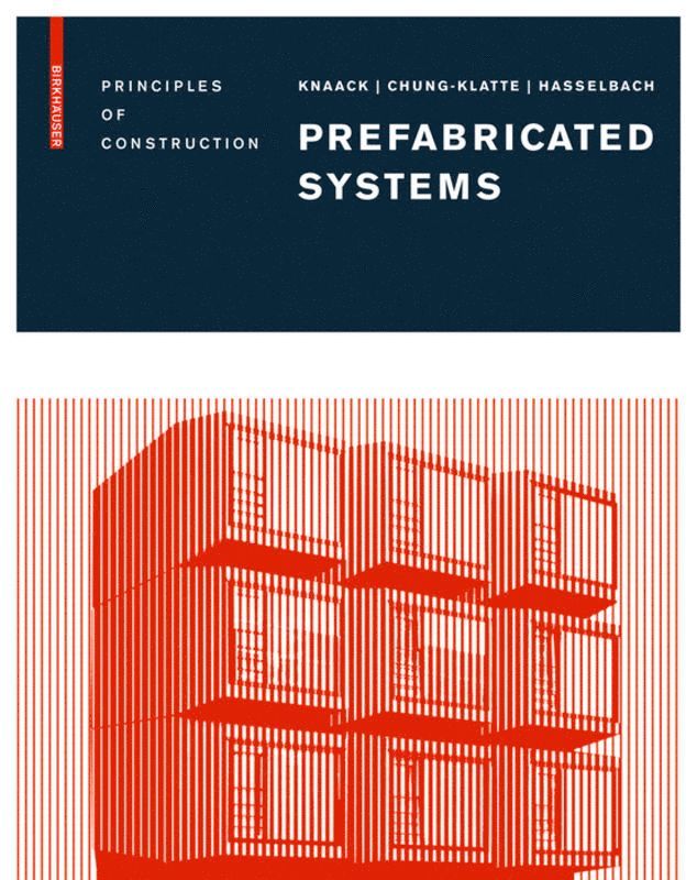 Ulrich Knaack, Sharon Chung-Klatte, Reinhard Hasselbach - Prefabricated Systems, Inbunden