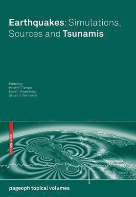 Earthquakes: Simulations, Sources and Tsunamis 1