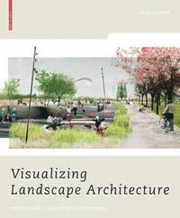 bokomslag Visualizing Landscape Architecture