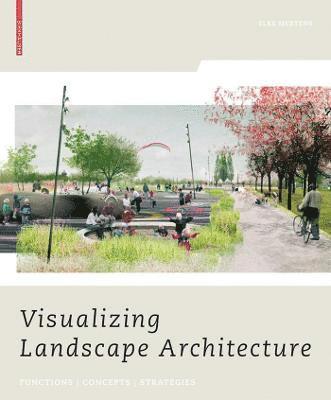 bokomslag Visualizing Landscape Architecture