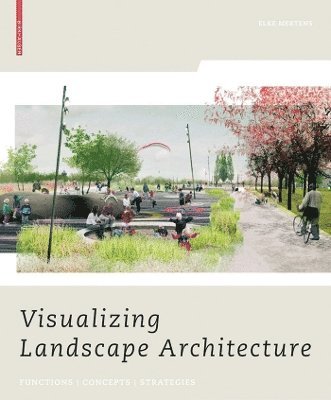 bokomslag Visualizing Landscape Architecture