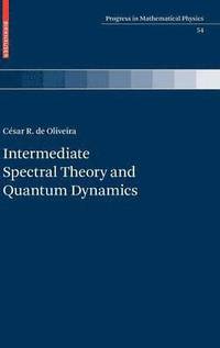 bokomslag Intermediate Spectral Theory and Quantum Dynamics
