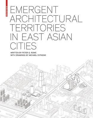 Emergent Architectural Territories in East Asian Cities 1