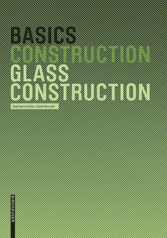 Andreas Achilles, Diane Navratil - Basics Glass Construction, Häftad