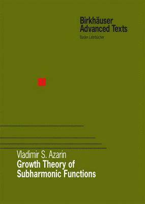 Vladimir S. Azarin - Growth Theory of Subharmonic Functions, Inbunden