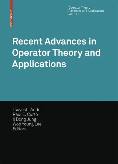 Tsuyoshi Ando, Il Bong Jung, Woo Young Lee - Recent Advances in Operator Theory and Applications, Inbunden