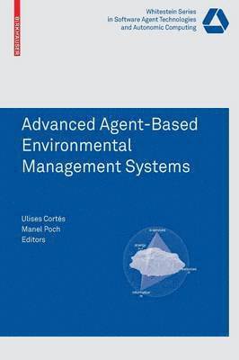 Advanced Agent-Based Environmental Management Systems 1
