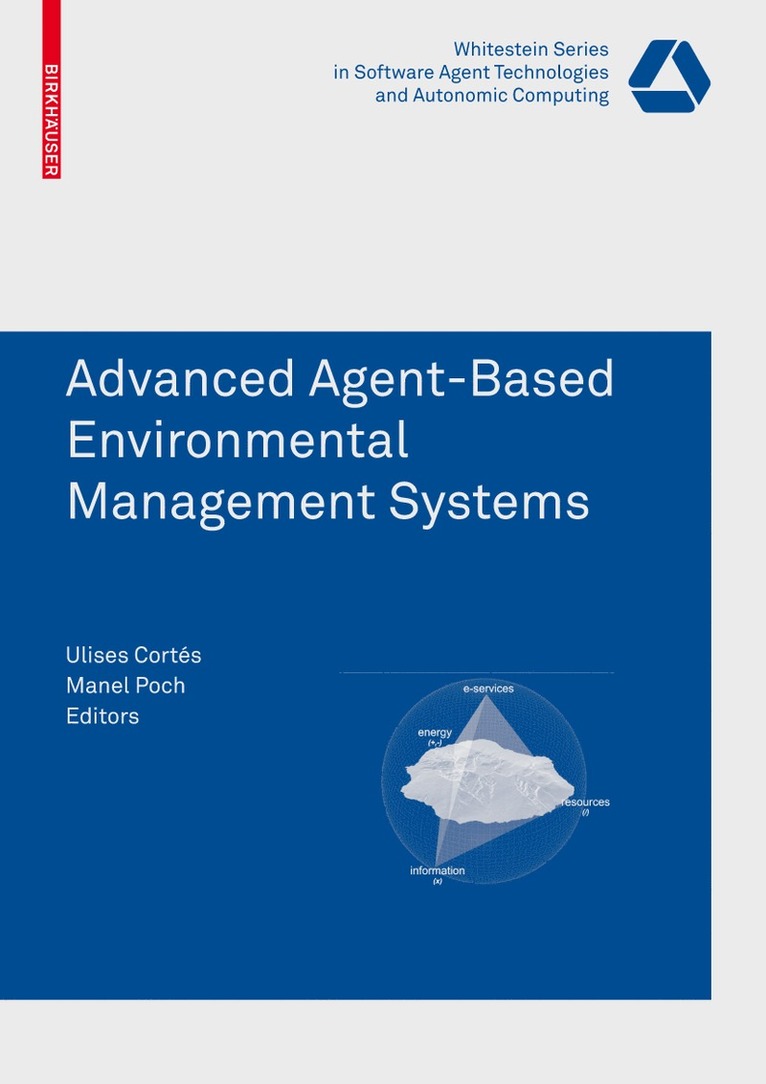 Advanced Agent-Based Environmental Management Systems 1