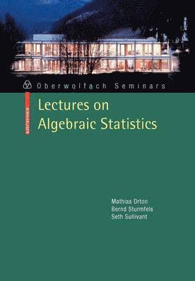 Lectures on Algebraic Statistics 1