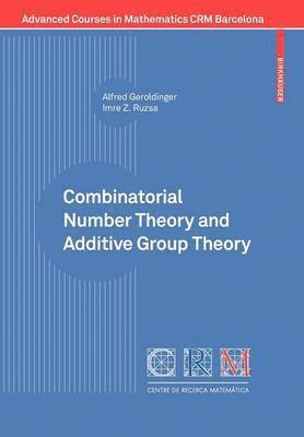 Alfred Geroldinger, Imre Ruzsa - Combinatorial Number Theory and Additive Group Theory, Häftad