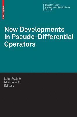 New Developments in Pseudo-Differential Operators 1