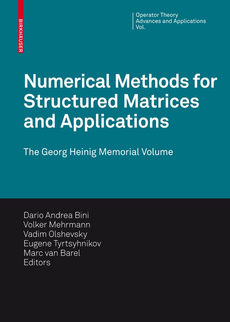 Dario Andrea Bini, Volker Mehrmann, Vadim Olshevsky, Eugene Tyrtsyhnikov, Marc van Barel, Marc Van Barel - Numerical Methods for Structured Matrices and Applications, Inbunden