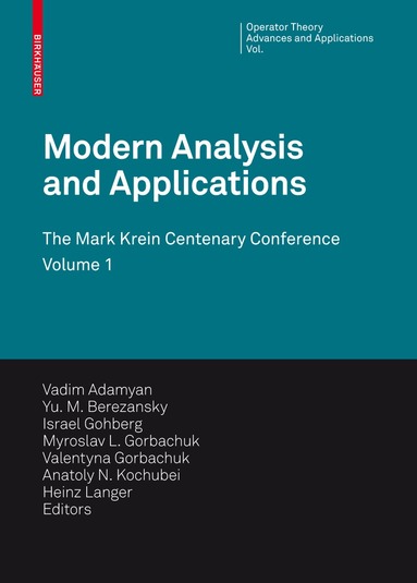 Vadim Adamyan, Yu.M. Berezansky, Israel Gohberg, Myroslav L. Gorbachuk, Valentyna Gorbachuk, Anatoly N. Kochubei, Heinz Langer, Gennadi Popov - Modern Analysis and Applications, Inbunden