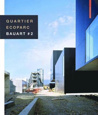 Bruno Marchand - Quartier Ecoparc / Ecoparc Quarter, Inbunden
