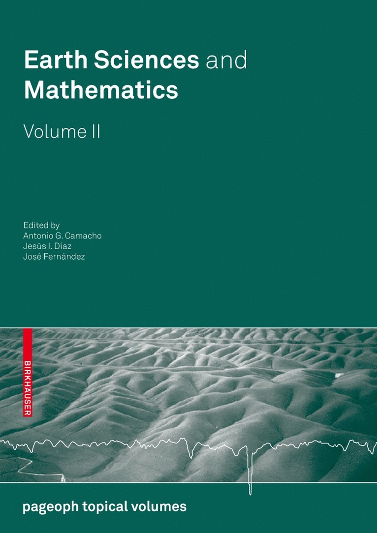 Antonio G. Camacho, Jesús I. Díaz, José Fernández - Earth Sciences and Mathematics, Volume II, Häftad
