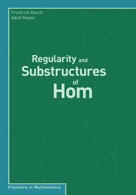 bokomslag Regularity and Substructures of Hom