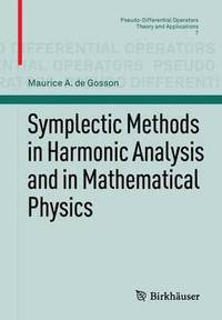 bokomslag Symplectic Methods in Harmonic Analysis and in Mathematical Physics