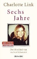 Charlotte Link - Sechs Jahre, Inbunden