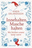 Karin Erlandsson - Innehalten, Masche halten, Inbunden