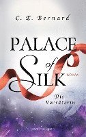 C. E. Bernard - Palace of Silk - Die Verräterin, Häftad