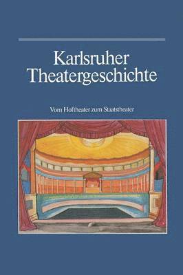 bokomslag Karlsruher Theatergeschichte