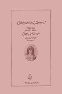 bokomslag Liebstes Bestes Clärchen!: Briefe Von Goethes Nichte Lulu Schlosser Aus Karlsruhe 1792-1794