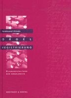 Ferdinand Klinda - Orgelregistrierung. Klanggestaltung der Orgelmusik, Inbunden