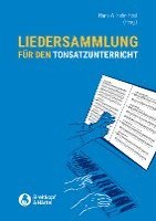 bokomslag Liedersammlung für den Tonsatzunterricht (Eine Sammlung von 550 Volksliedern für den praktischen Unterrichtsgebrauch im Harmonisieren, Formenlehre, Gehörbildung, Liedbegleitung, Kontrapunktlehre etc.)