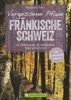 bokomslag Vergessene Pfade Fränkische Schweiz