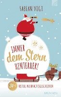 bokomslag Immer dem Stern hinterher!  24+2 heitere Weihnachtsgeschichten