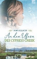 bokomslag An den Ufern des Cypress Creek