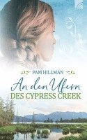 bokomslag An den Ufern des Cypress Creek